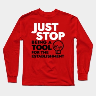 Just Stop Long Sleeve T-Shirt